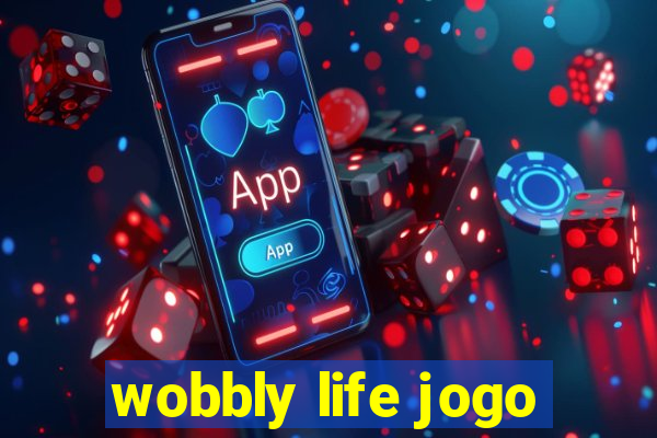 wobbly life jogo